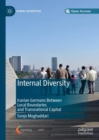 Image for Internal Diversity : Iranian Germans Between Local Boundaries and Transnational Capital