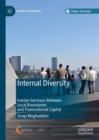 Image for Internal diversity: Iranian Germans between local boundaries and transnational capital