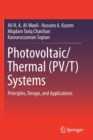 Image for Photovoltaic/Thermal (PV/T) Systems : Principles, Design, and Applications
