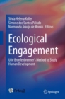 Image for Ecological Engagement : Urie Bronfenbrenner&#39;s Method to Study Human Development