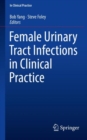 Image for Female Urinary Tract Infections in Clinical Practice