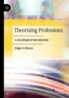 Image for Theorising professions: a sociological introduction