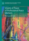Image for Visions of peace of professional peace workers  : the peaces we build