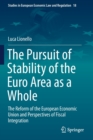 Image for The Pursuit of Stability of the Euro Area as a Whole : The Reform of the European Economic Union and Perspectives of Fiscal Integration