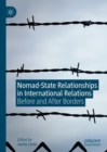 Image for Nomad-state relationships in international relations  : before and after borders