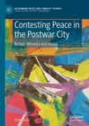 Image for Contesting Peace in the Postwar City