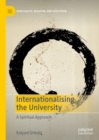 Image for Internationalising the university: a spiritual approach