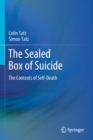 Image for The Sealed Box of Suicide : The Contexts of Self-Death