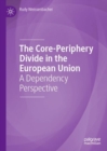 Image for The Core-Periphery Divide in the European Union