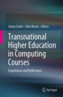 Image for Transnational Higher Education in Computing Courses : Experiences and Reflections