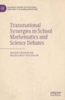 Image for Transnational Synergies in School Mathematics and Science Debates