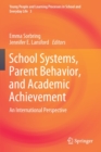 Image for School Systems, Parent Behavior, and Academic Achievement