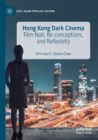 Image for Hong Kong dark cinema  : film noir, re-conceptions, and reflexivity