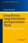Image for Group matrices, group determinants and representation theory: the mathematical legacy of Frobenius