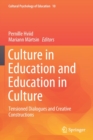 Image for Culture in Education and Education in Culture : Tensioned Dialogues and Creative Constructions