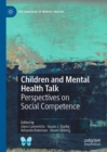 Image for Children and Mental Health Talk: Perspectives on Social Competence