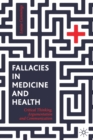 Image for Fallacies in Medicine and Health