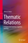 Image for Thematic Relations: A Study in the Grammar-cognition Interface