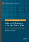 Image for An economic roadmap to the dark side of sport.: (Economic crime in sport)
