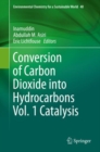 Image for Conversion of Carbon Dioxide into Hydrocarbons Vol. 1 Catalysis