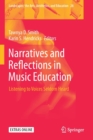 Image for Narratives and Reflections in Music Education : Listening to Voices Seldom Heard