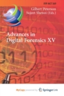 Image for Advances in Digital Forensics XV : 15th IFIP WG 11.9 International Conference, Orlando, FL, USA, January 28-29, 2019, Revised Selected Papers