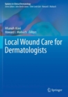 Image for Local Wound Care for Dermatologists