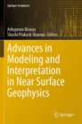 Image for Advances in Modeling and Interpretation in Near Surface Geophysics