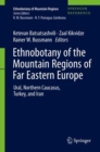 Image for Ethnobotany of the Mountain Regions of Far Eastern Europe : Ural, Northern Caucasus, Turkey, and Iran