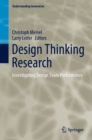 Image for Design thinking research: investigating design team performance