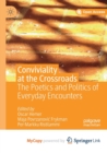 Image for Conviviality at the Crossroads : The Poetics and Politics of Everyday Encounters