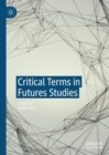 Image for Critical Terms in Futures Studies