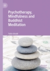 Image for Psychotherapy, mindfulness and Buddhist meditation