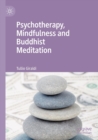 Image for Psychotherapy, mindfulness and Buddhist meditation