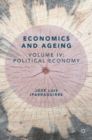 Image for Economics and ageingVolume IV,: Political economy