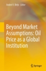 Image for Beyond Market Assumptions: Oil Price as a Global Institution