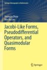 Image for Jacobi-Like Forms, Pseudodifferential Operators, and Quasimodular Forms
