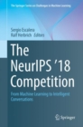 Image for The NeurIPS &#39;18 Competition : From Machine Learning to Intelligent Conversations