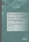Image for The In-Between Spaces of Asylum and Migration