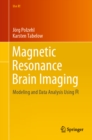 Image for Magnetic Resonance Brain Imaging: Modeling and Data Analysis Using R