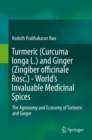 Image for Turmeric (Curcuma longa L.) and Ginger (Zingiber officinale Rosc.)  - World&#39;s Invaluable Medicinal Spices : The Agronomy and Economy of Turmeric and Ginger