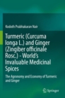 Image for Turmeric (Curcuma longa L.) and Ginger (Zingiber officinale Rosc.)  - World&#39;s Invaluable Medicinal Spices : The Agronomy and Economy of Turmeric and Ginger