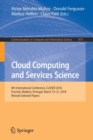 Image for Cloud Computing and Services Science : 8th International Conference, CLOSER 2018, Funchal, Madeira, Portugal, March 19-21, 2018, Revised Selected Papers