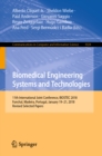 Image for Biomedical engineering systems and technologies: 11th International Joint Conference, BIOSTEC 2018, Funchal, Madeira, Portugal, January 19-21, 2018, Revised selected papers : 1024