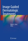 Image for Image Guided Dermatologic Treatments