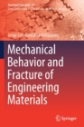 Image for Mechanical Behavior and Fracture of Engineering Materials