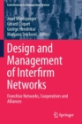 Image for Design and Management of Interfirm Networks : Franchise Networks, Cooperatives and Alliances