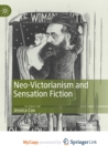 Image for Neo-Victorianism and Sensation Fiction