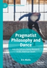 Image for Pragmatist Philosophy and Dance : Interdisciplinary Dance Research in the American South