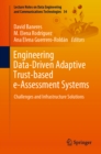 Image for Engineering data-driven adaptive trust-based e-assessment systems: challenges and infrastructure solutions